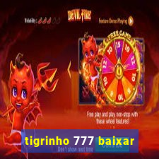 tigrinho 777 baixar